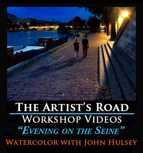 Evening on the Seine Watercolor Workshop with John Hulsey Zoom Recording