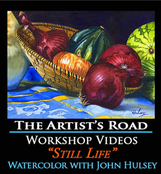 Still Life with Basket Watercolor Workshop with John Hulsey Zoom Recording